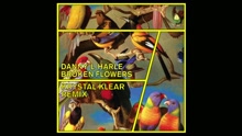 Danny L Harle - Broken Flowers (Krystal Klear Remix [Audio])