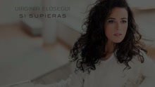 Virginia Elósegui - Si Supieras (Audio Oficial)