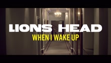 Lions Head - When I Wake Up
