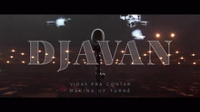 Djavan - Making Of da Turnê (Vidas Pra Contar)