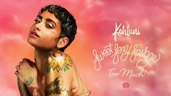 Kehlani - Too Much