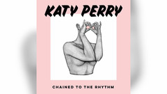 Katy Perry - Chained To The Rhythm