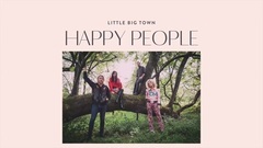 Little Big Town - Happy People