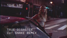 Tove Lo - True Disaster Remix版