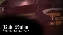 Bob Dylan - My One And Only Love