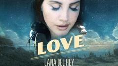 Lana Del Rey - Love