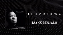 Thandiswa - Makubenjalo 试听版