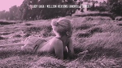 Lady Gaga - Million Reasons