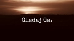 Gledaj On te gleda