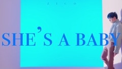 ZICO(Block B) - She’s A Baby
