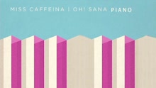 Miss Caffeina - Oh, Sana 歌词版