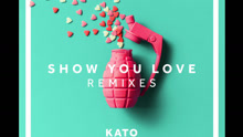 KATO,Hailee steinfeld - Show You Love Remix试听版