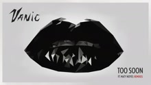 Vanic - Too Soon (Vanic Remix (Audio))