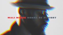 Mali Music - Gonna Be Alright (Audio)