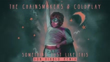 The Chainsmokers,Coldplay - Something