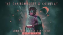The Chainsmokers,Coldplay - Something