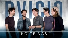 Dvicio - No Te Vas (Audio)