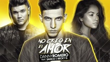 Danny Romero - No Creo en el Amor (Audio)