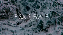 Elsa & Emilie - Ocean (Lyric Video)