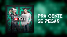 Pedro Paulo & Alex - Pra Gente Se Pegar (Pseudo Video)