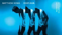 Matthew Koma - Dear Ana (Acoustic (Audio))