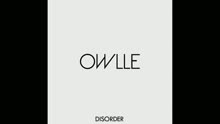 Owlle - Disorder (audio + paroles) (Lyrics Video)