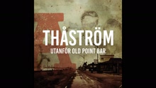Thåström - Utanför Old Point Bar