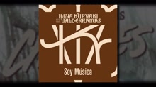 Illya Kuryaki & The Valderramas - Soy Música (Pseudo Video)