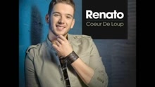 Renato - Coeur De Loup (Single Version / Still)