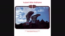 Hubert Félix Thiéfaine - La cancoillotte (audio) (Still/Pseudo Video)