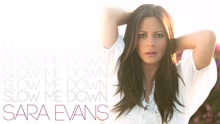 Sara Evans - Slow Me Down (Audio)