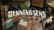 The Henningsens - I Miss You (Lyric Video)