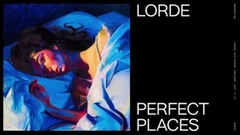 Lorde - Perfect Places试听版