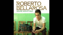 Roberto Bellarosa - Suivre mon étoile (Still)