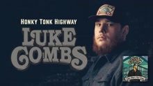 Luke Combs - Honky Tonk Highway (Audio)