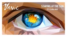 Vanic - Staring At The Sun (Audio)