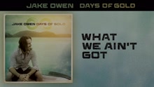 Jake Owen - What We Ain't Got (Audio)