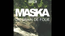 Maska - Un grain de folie (audio) (Still/Pseudo Video)
