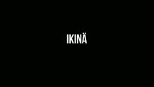 IKINÄ - Et pelkää (Lyric Video)