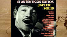 Javier Solís - Amigo Organillero ((Cover Audio)(Video))