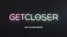XYLØ - Get Closer (Joe Mason Remix [Audio])