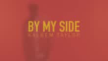 Kaleem Taylor - By My Side