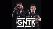 GNTK - Be Yourself