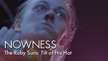 The Ruby Suns - Tilt of His Hat