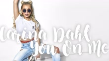 Carina Dahl - Carina Dahl - You On Me