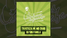 Carinhosos da Garrafa - Tristeza Pé no Chão / Eu Sou Favela (Pseudo Video)