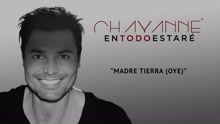 Chayanne - Madre Tierra (Oye) (Cover Audio)