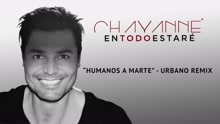 Chayanne - Humanos a Marte (Urbano Remix (Cover Audio))