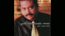 Gilberto Santa Rosa - Desde Que No Estás (Cover Audio)