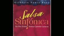 Gilberto Santa Rosa - Te Propongo (Live Version (Cover Audio))